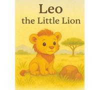 Leo The Little Lion: Story For Kid/BedTime Story/Self Confidence/Discover