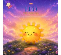 Leo the Little Sun: BOOK 2 - A story to help you move forward with confidence (The Power of 12)