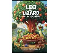 LEO THE LIZARD AND PABLO THE IGUANA -BOOK-5: THE FESTIVAL