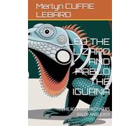 LEO THE LIZARD AND PABLO THE IGUANA: THE IGUANA BROTHERS JULOI AND JUIOI