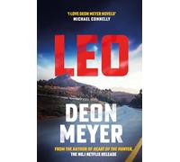 Leo: the thrilling new novel from the author of major Netflix series Heart of the Hunter (Benny Griessel)