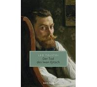 Leo Tolstoi Johannes Der Tod des Iwan Iljitsch: Erzählung (Reclam (Paperback)