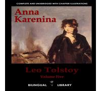 Leo Tolstoy Anna Karenina: English-Russian Parallel Text Edition Volume Five Leo Tolstoy Multicolor