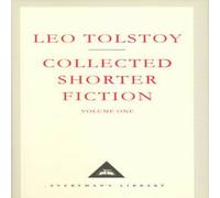 Leo Tolstoy Collected Shorter Fiction Volume 1 Hardback Book Leo Tolstoy Multicolor