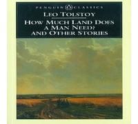 Leo Tolstoy How Much Land Does a Man Need? & Other Stories Paperback Book Leo Tolstoy Multicolor