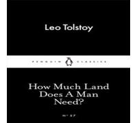 Leo Tolstoy How Much Land Does A Man Need? Paperback Book Leo Tolstoy Multicolor