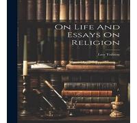 Leo Tolstoy On Life & Essays On Religion Hardcover Book Leo Tolstoy Multicolor