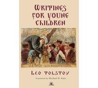 Leo Tolstoy’s Writings for Young Children