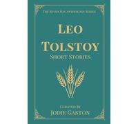 Leo Tolstoy Short Stories: A Seven Day Anthology