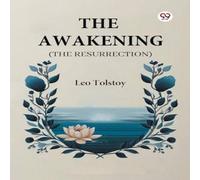 Leo Tolstoy The Awakening (The Resurrection) Paperback Book Leo Tolstoy Multicolor