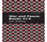 Leo Tolstoy War & Peace Books VI - X Paperback Leo Tolstoy Multicolor