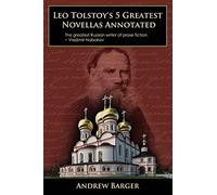 Leo Tolstoy's 5 Greatest Novellas Annotated