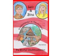 Leo und Bine - Durcheinander im Märchenland: Die Bremer Stadtmusikanten