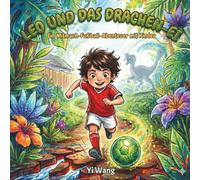 Leo und das Drachen-Ei: Ein Mitmach-Fußball-Abenteuer für Kinder
