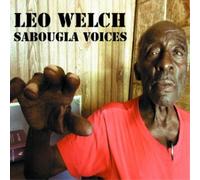 LEO WELCH - Sabougla Voices [VINYL]