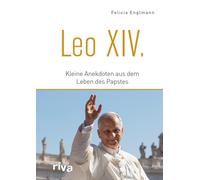 Leo XIV.: Kleine Anekdoten aus dem Leben des Papstes | Ein biografisches Highlight für Gläubige, Christen und alle, die sich für den Vatikan interessieren
