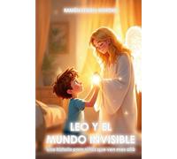 Leo y el mundo invisible: Una historia para niños que ven más allá (Edición final)