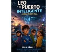 Leo y el puerto inteligente (La escuela inteligente: Aprende con Lumi)