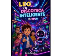 Leo y la discoteca inteligente (La escuela inteligente: Aprende con Lumi)