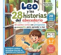 Leo y las 28 historias del abecedario: 28 cuentos con pictogramas y recortables para aprender a leer