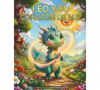 LEO Y SU CORAZÓN DE LUZ (Niños Fuertes - Adultos Fuertes)