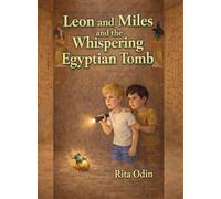 Leon and Miles and the Whispering Egyptian Tomb