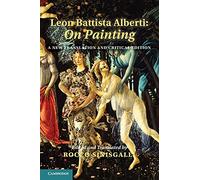 Leon Battista Alberti: On Painting: A New Translation And Critical Edition