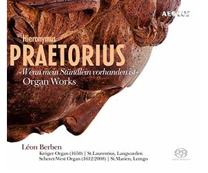 Leon Berben - Hiernoymus Praetorius: Organ Works