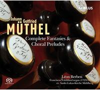 Leon Berben – Johann Gottfried Muthel: Complete Fantasies, Choral Preludes – Aeolus