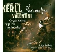 Organ works by pupil and teacher - Works by Kerll/Valentini