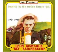 Leon Bix Beiderbecke - Bix (Jazz Portraits)