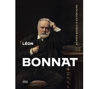 Léon Bonnat (1833-1922): La beauté et le pouvoir