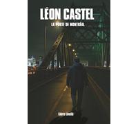 Léon Castel: La porte de Montréal