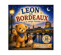 León en Burdeos: N°10 - Una aventura con su amigo Gastón (León el osito visita Francia)