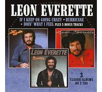 Leon Everette - If I Keep On Going Crazy / Hurricane / Doin' What I Feel