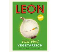 Leon Fast Food. Vegetarisch, Baxter, Dimbleby 9783832194765 Free Shipping.