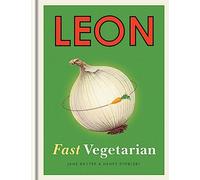 Leon: Fast Vegetarian: (Leon)