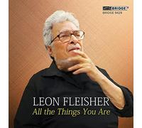 Leon Fleisher - Leon Fleisher: All The Things You Are [Leon Fleisher] [Bridge: BRIDGE 9429]