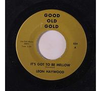 Leon Haywood - it's got to be mellow / i met him on sunday 45 rpm single
