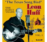 Leon Huff - The Texas Song Bird Vol. 1