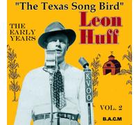 Leon Huff - The Texas Song Bird Vol. 2