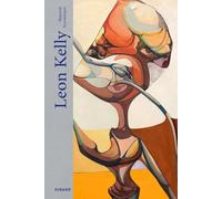 Leon Kelly: Beyond Surrealism