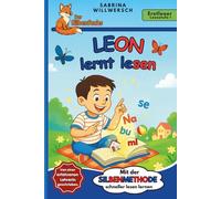 Leon lernt lesen: Erstlesebuch für Leseanfänger ab 6 Jahren - mit Silbenmethode, einfacher Sprache, vielen Bildern und Fragen zum Text nach jedem ... - Band 1 von der Reihe "Der Silbenfuchs"