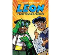 Leon: Worst Friends Forever (Leon the Extraordinary #2)