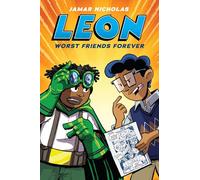 Leon: Worst Friends Forever (the action-packed, full colour graphic novel)
