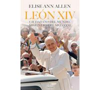 León XIV Ciudadano del Mundo, Misionero del Siglo XXI / Pope Leo XIV: Global Citizen, Missionary of the 21st Century