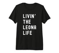 Leona Living The Leona Life Name Premium T-Shirt