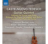 Leonard Becker - Mario Castelnuovo-Tedesco: Guitar Quintet, Fantasia for Guitar & Piano - CD - NAXOS
