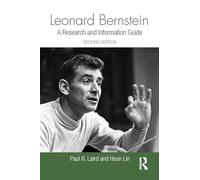 Leonard Bernstein: A Research and Information Guide (Routledge Music Bibliographies)