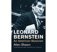 Leonard Bernstein: An American Musician (Jewish Lives)